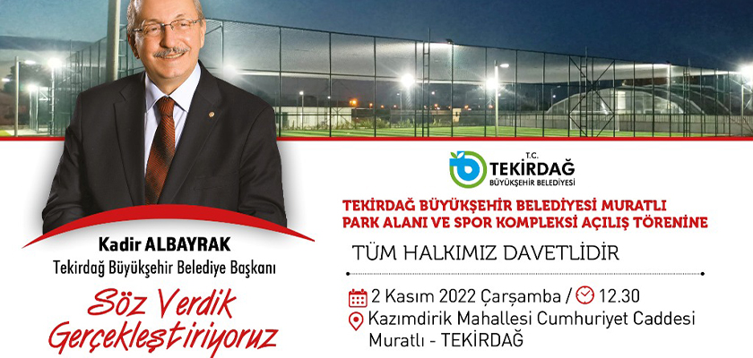 TEKİRDAĞ BÜYÜKŞEHİR BELEDİYESİ MURATLI PARK ALANI VE SPOR KOMPLEKSİ
HİZMETE SUNULUYOR
