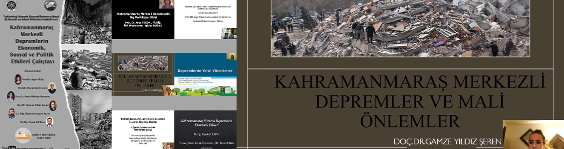 Namık Kemal Üniversitesi’nde ‘Kahramanmaraş Merkezli Depremlerin Ekonomik, Sosyal ve Politik Etkileri Çalıştayı’ Düzenlendi