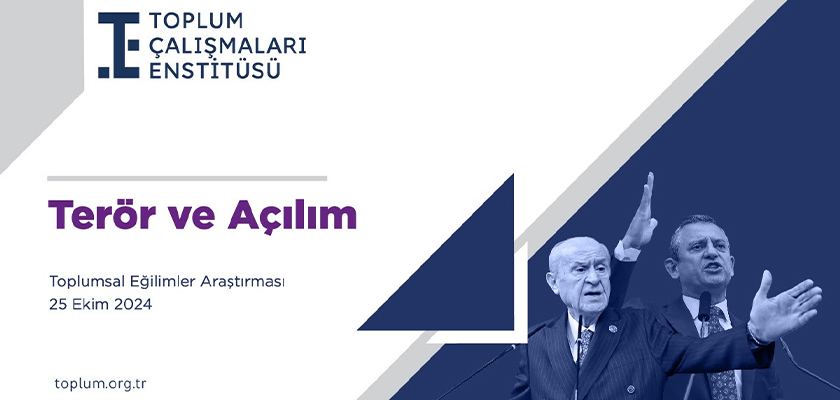 TOPLUM ÇALIŞMALARI ENSTİTÜSÜ’NDEN “TERÖR VE AÇILIM” 