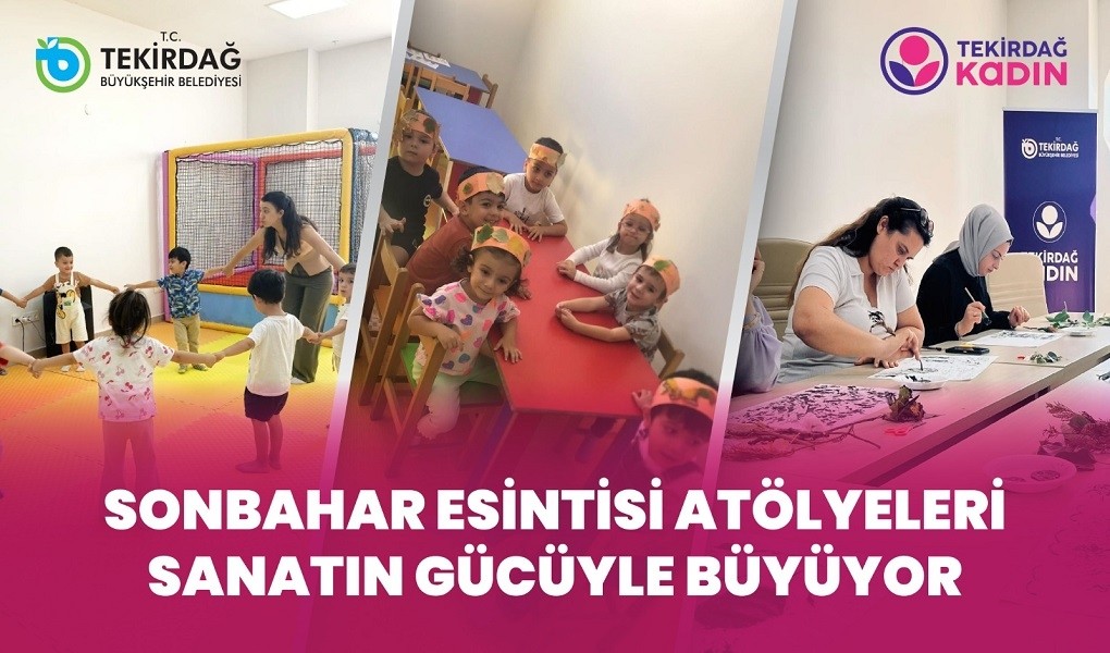 SONBAHAR ESİNTİSİ ATÖLYELERİYLE KADINLAR VE ÇOCUKLAR DOĞAYLA BULUŞTU, SANATLA GÜÇLENDİ