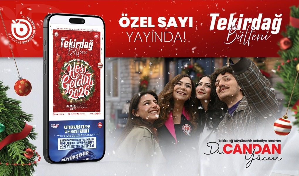 YENİ YILA ÖZEL TEKİRDAĞ BÜLTENİ YAYINDA