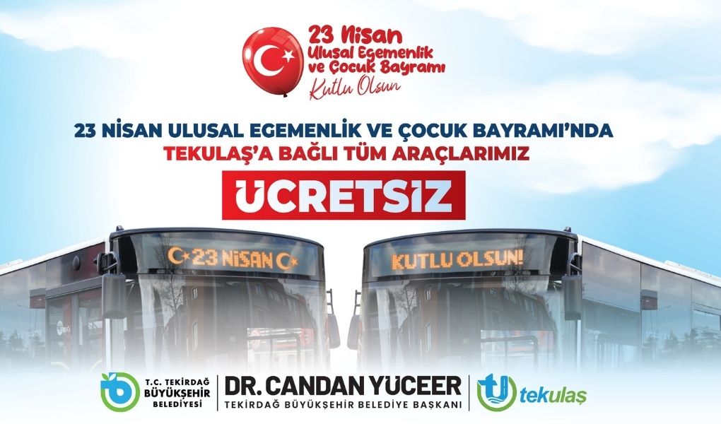 TEKİRDAĞ’DA 23 NİSAN’DA ULAŞIM ÜCRETSİZ